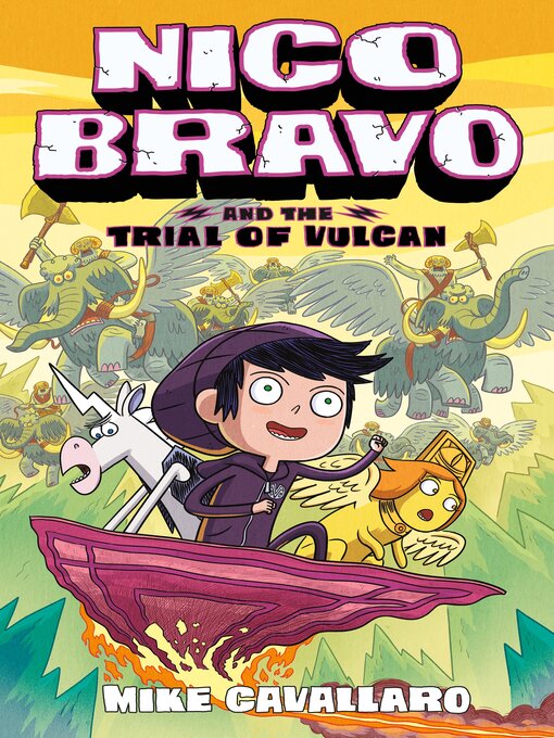 Title details for Nico Bravo and the Trial of Vulcan by Mike Cavallaro - Wait list